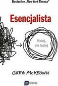 Esencjalista. Mniej, ale lepiej. Greg McKeown