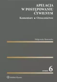 Apelacja w postępowaniu cywilnym. Komentarz