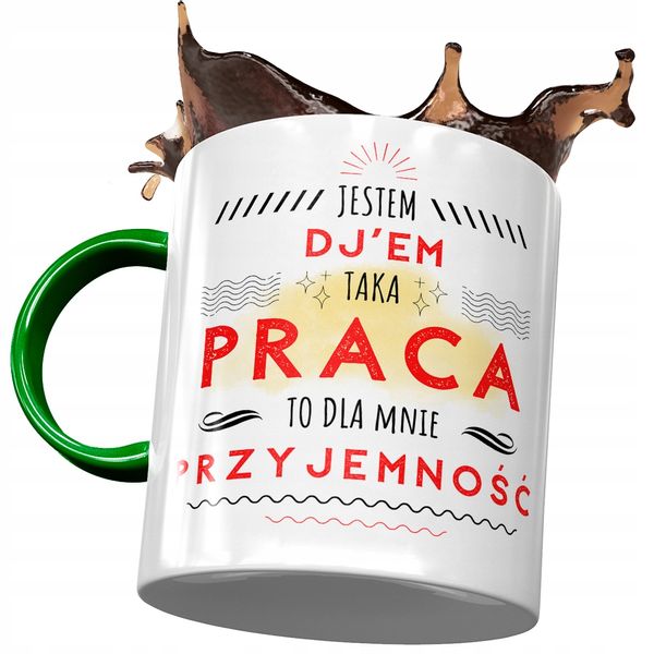 Kubek Zielony Dla Dja Taka Praca To Przyjemność Z Nadrukiem Ze Zdjęciem zdjęcie 1
