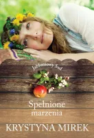 Spełnione marzenia. Jabłoniowy Sad.