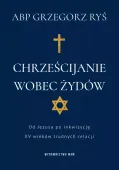 Chrześcijanie Wobec Żydów. Od Jezusa Po Inkwizycję. Xv Wieków Trudnych