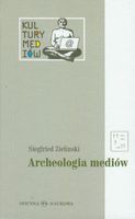 Archeologia mediów Siegfried Zielinski