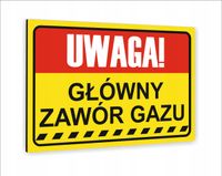 Tabliczka znak informacyjny nadruk UV 40x30 UWAGA GŁÓWNY ZAWÓR GAZU