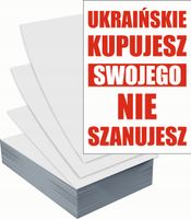 Ulotki A4 reklamowe firmowe 100szt UKRAIŃSKIE KUPUJESZ SWEGO NIE SZANUJESZ