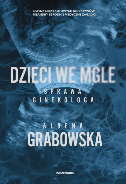 Dzieci we mgle. Sprawa ginekologa zdjęcie 1