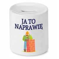Skarbonka Dla Budowlańca Ja To Naprawię Prezent Z Nadrukiem Ze Zdjęciem