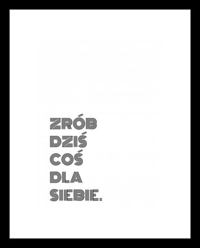Plakat 13x18cm Z Napisami Nowoczesny Cytat Coś Dla Siebie na Arena.pl