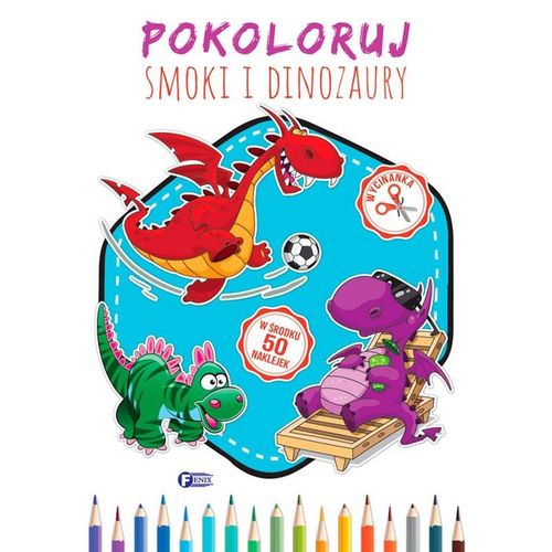 Pokoloruj. Smoki I Dinozaury - Kolorowanka na Arena.pl