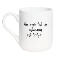 KUBEK "NIC MNIE TAK NIE WKURWIA JAK LUDZIE" Wzór - Elegant Biały 330 ml
