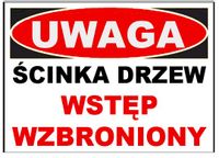 ZI-6 - ZNAK TABLICA- Ścinka drzew wstęp wzbroniony