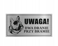 UWAGA PIES Tabliczka ostrzegawcza na bramę nierdzewna z grawerem