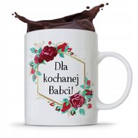 Kubek Dla Babci Na Imieniny Dla Kochanej Babci Z Nadrukiem Ze Zdjęciem