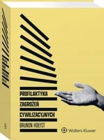 Profilaktyka zagrożeń cywilizacyjnych - Brunon Hołyst