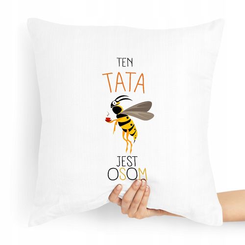 Poduszka Prezent Dla Taty Ojca Ten Tata Jest Osom Z Nadrukiem Ze Zdjęciem na Arena.pl