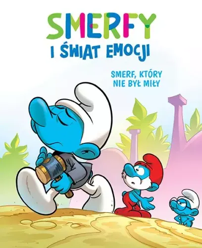 Smerfy I Świat Emocji. Tom 11. Smerf, Który Nie Był Miły na Arena.pl