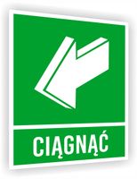 Tabliczka ewakuacyjna informacyjna z nadrukiem 20x15 cm ciągnąć