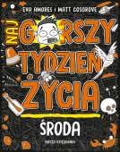 Ilustrowana książka dla dzieci z serii Najgorszy tydzień życia - Środa