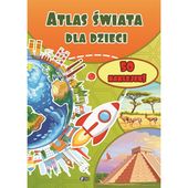 Atlas Świata dla Dzieci Mapy Ciekawostki ze Świata 32 Strony + 50 Naklejek