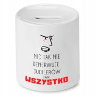 Dla Jubilera Prezent Skarbonka Nic Tak Nie Z Nadrukiem Ze Zdjęciem
