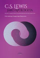 C.S. Lewis jako apologeta. Mocne i słabe strony najważniejszych argumentów