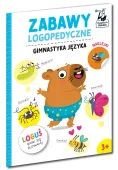 Zabawy Logopedyczne. Loguś Bawi Się Słowami. Gimnastyka Języka