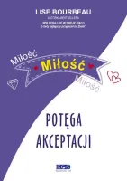 Miłość, miłość, miłość - potęga akceptacji