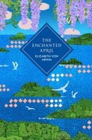 The Enchanted April. Vintage Collector's Classics - Elizabeth von Arnim