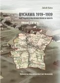Bychawa 1919-1939. Kartograficzna rekonstrukcja miasta