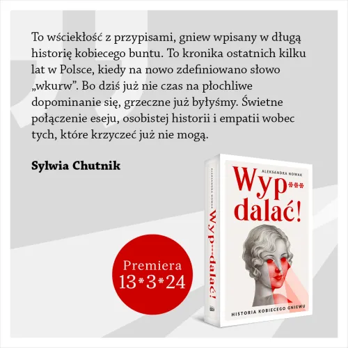 Wyp***Dalać! Historia Kobiecego Gniewu na Arena.pl