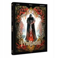 Pendragon. Tom 1 Benoit Dellac, Jerome Le Gris, Paolo Martinello