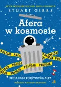Baza Księżycowa Alfa. Tom 3. Afera W Kosmosie