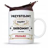 Kubek Dla Piłkarza Zawodnika Przystojny I Mądrwy Z Nadrukiem Ze Zdjęciem