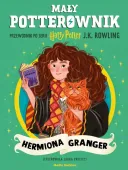 Mały potterownik. Przewodnik po serii „Harry Potter”. Hermiona Granger