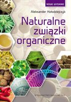NATURALNE ZWIĄZKI ORGANICZNE ALEKSANDER KOŁODZIEJCZYK