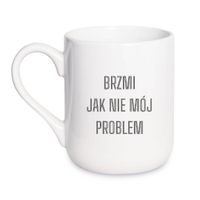 KUBEK "BRZMI JAK NIE MÓJ PROBLEM" Wzór - Elegant Coffee 330 ml