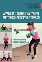 Wybrane zagadnienia teorii metodyki i praktyki fitnessu