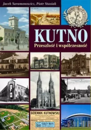 Kutno Przeszłość i współczesność zdjęcie 1