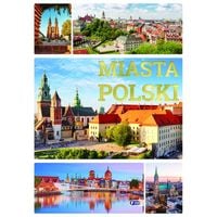 Miasta Polski. Album i Ciekawostki Oprawa Twarda 64 strony