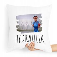 Poduszka Prezent Dla Hydraulika Hydraulik Prezent Z Nadrukiem Ze Zdjęciem