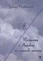 Rozmowy z Aniołem w czasach zarazy