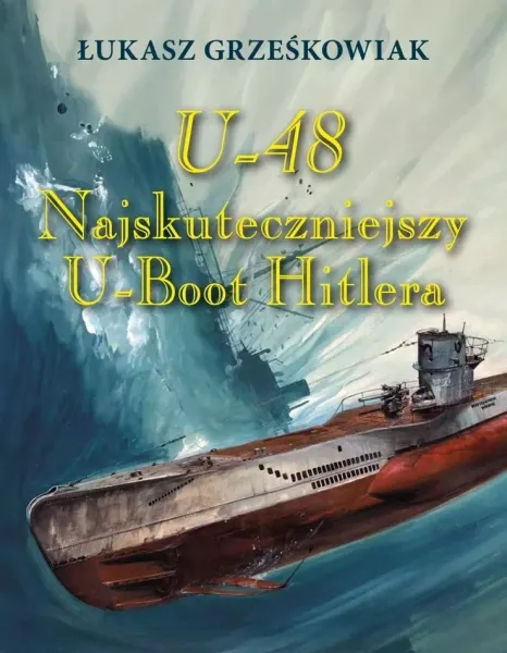 U-48.Najskuteczniejszy U-boot Hitlera BR zdjęcie 1