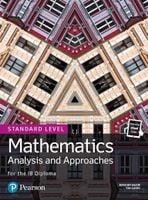Mathematics. Analysis and Approaches for the IB Diploma. Standard Level Ib…