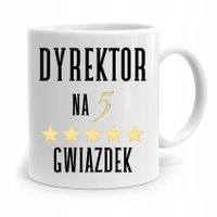 Dla Dyrektora Kubek Dyrektor Na 5 Gwiazdek Prezent Z Nadrukiem Ze Zdjęciem
