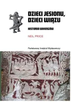 Dzieci Jesionu, Dzieci Wiązu. Historia Wikingów