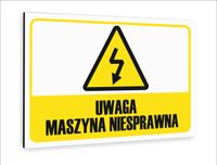 Tabliczka znak informacyjny dibond nadruk UV 30x20 UWAGA MASZYNA NIESPRAWNA