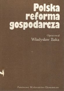 Polska reforma gospodarcza Władysław Baka