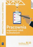 Pracownia organizacji robót budowlanych Kwal. B.33