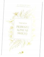 PRZYPOWIEŚCI JEZUSA. PAMIĄTKA I KOMUNI ŚW. KS. ANTONI PACIOREK