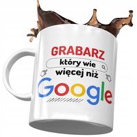 Kubek Dla Grabarza Który Wie Więcej Niż Google Z Nadrukiem Ze Zdjęciem