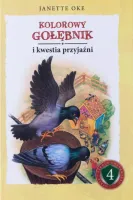 Kolorowy gołębnik i kwestia przyjaźni